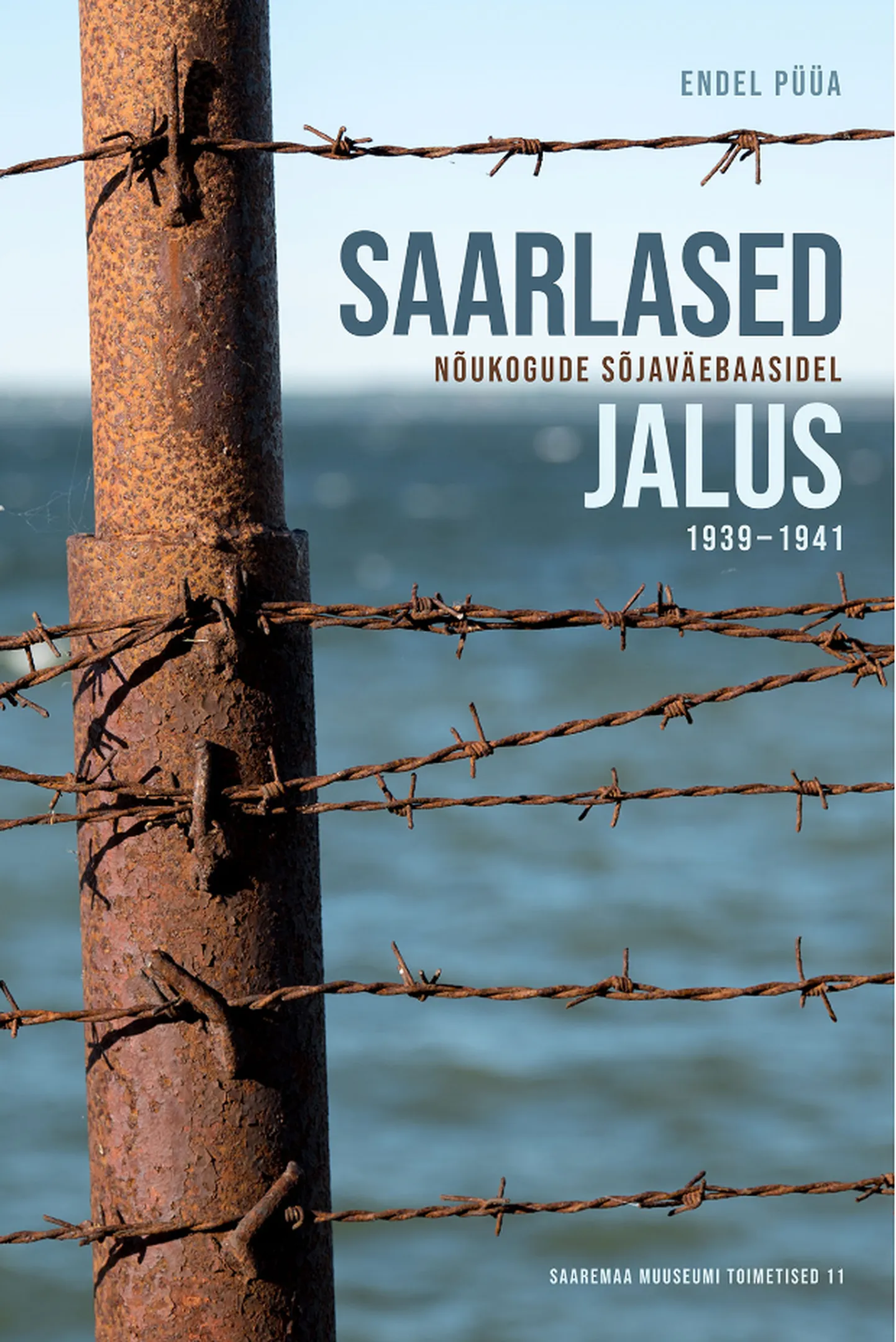 Endel Püüa “Saarlased nõukogude sõjaväebaasidel jalus” 1939-1941.