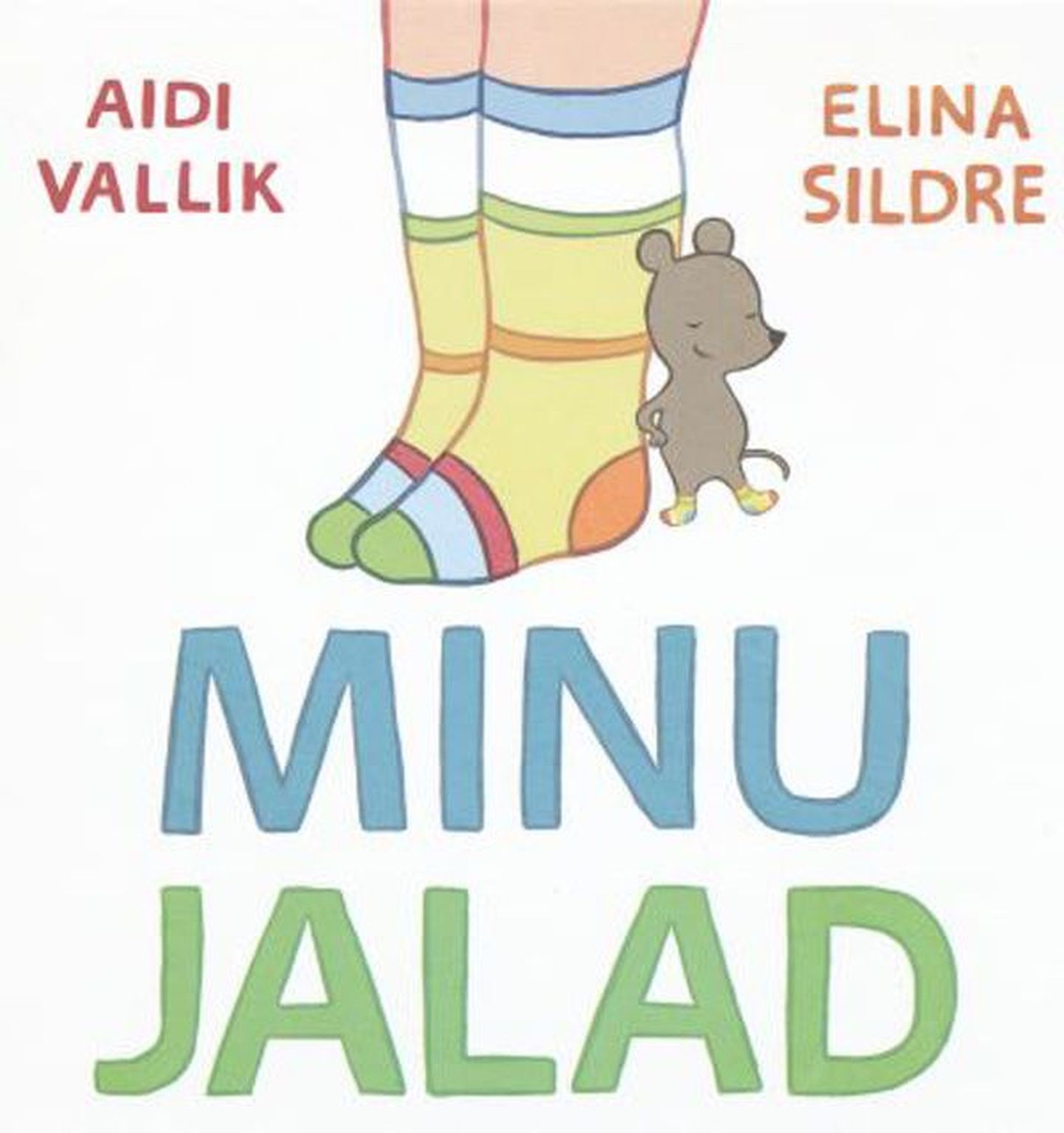Raamat
Aidi Vallik
«Minu jalad»
pildid joonistas Elina Sildre
Lugu-Loo, 2010