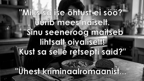Miks sa ise õhtust ei söö?