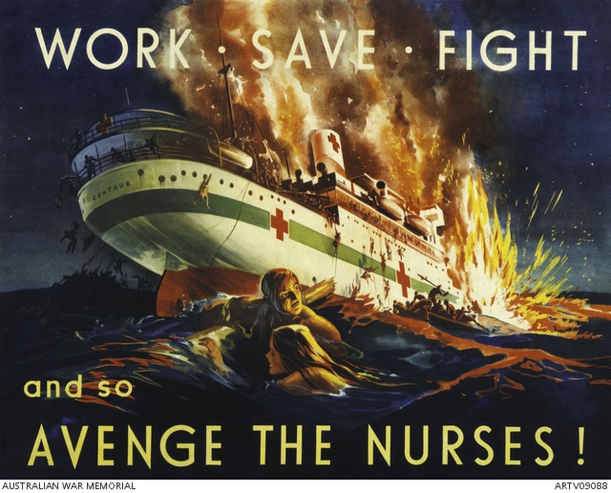 Плакат «Работай, спасай, сражайся - отомсти за медсестер!», посвященный гибели австралийского плавучего госпиталя «Кентавр», потопленного японской торпедой в 1943 году, несмотря на знаки красного креста.