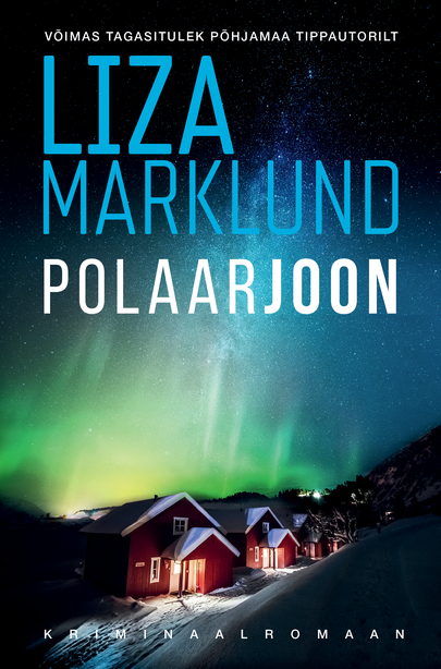 Liza Marklund, «Polaarjoon».