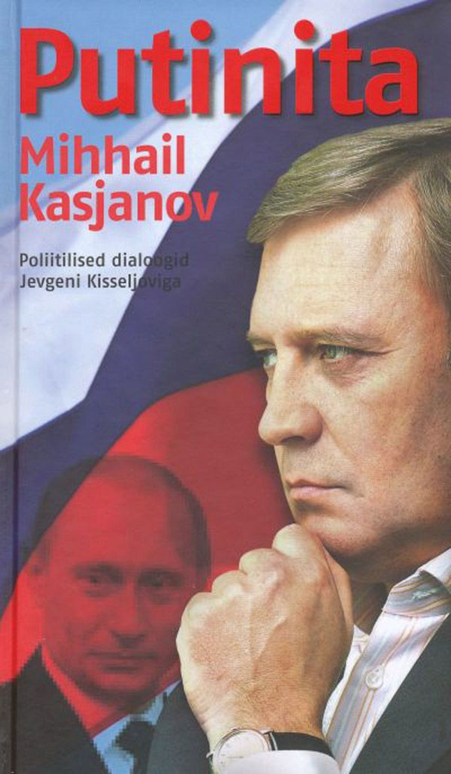 Raamat

Mihhail Kasjanov
 «Putinita»
Eesti ajalehed, 2011, 255 lk
Tõlkija 
Katrin Hallas