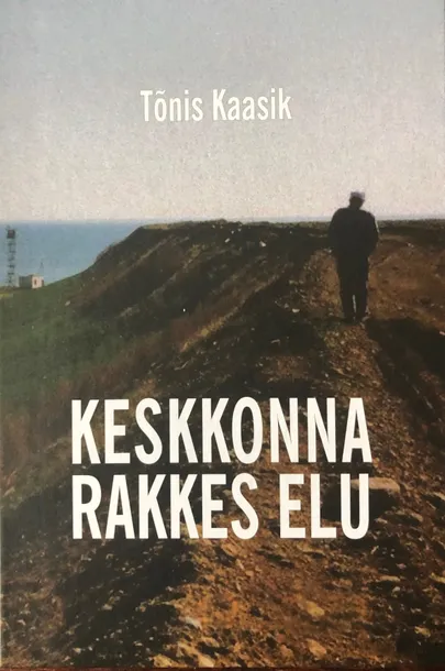 Tõnis Kaasik, «Keskkonna rakkes elu».