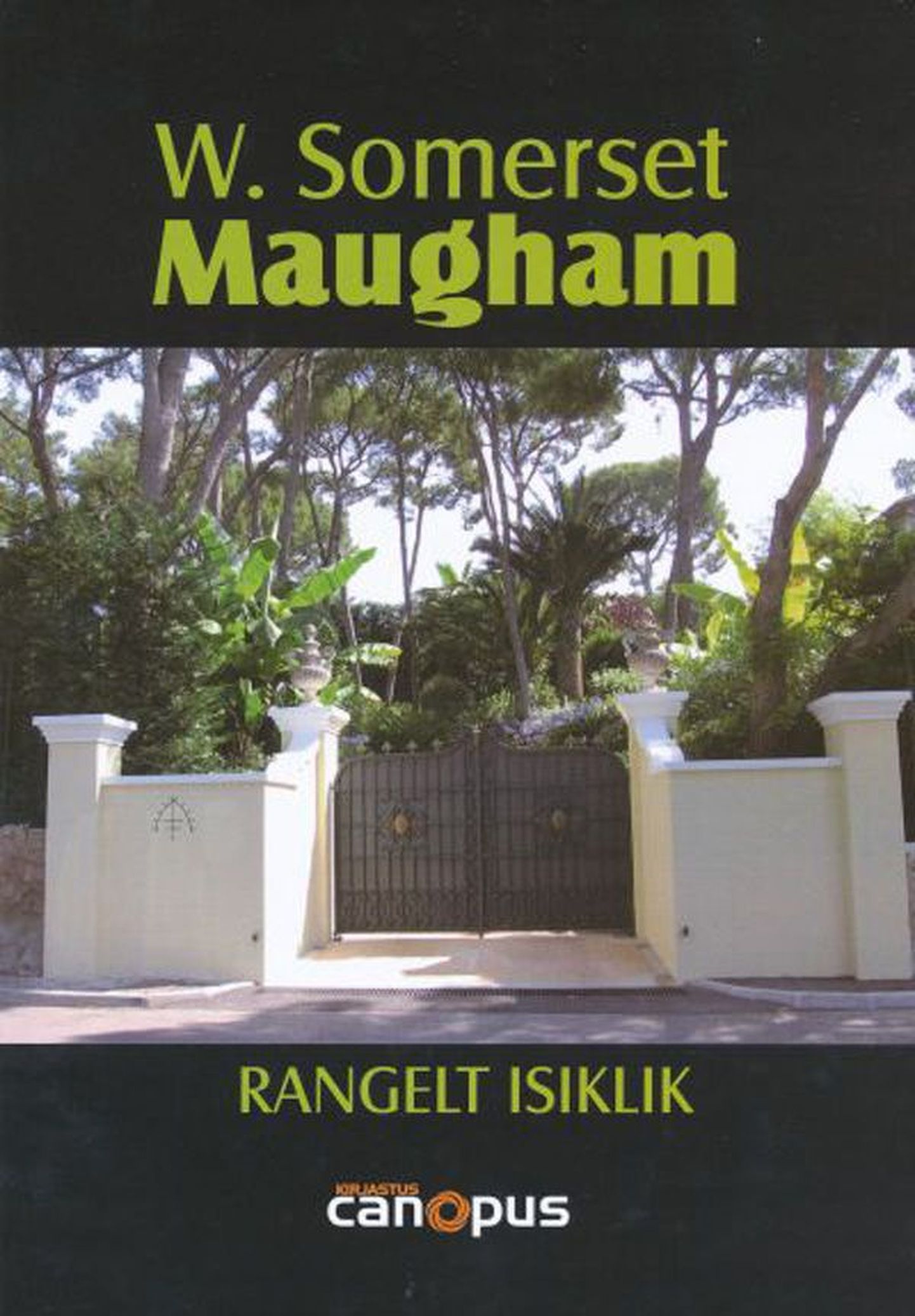 W. Somerset Maugham 
«Rangelt isiklik»
Canopus 2010, 214 lk