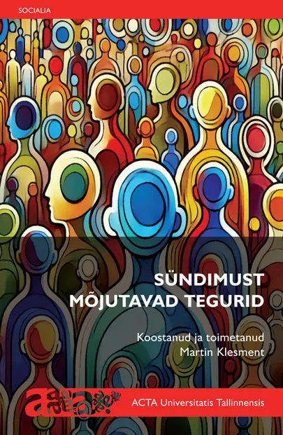 «Sündimust mõjutavad tegurid». Koostaja Martin Klesment.