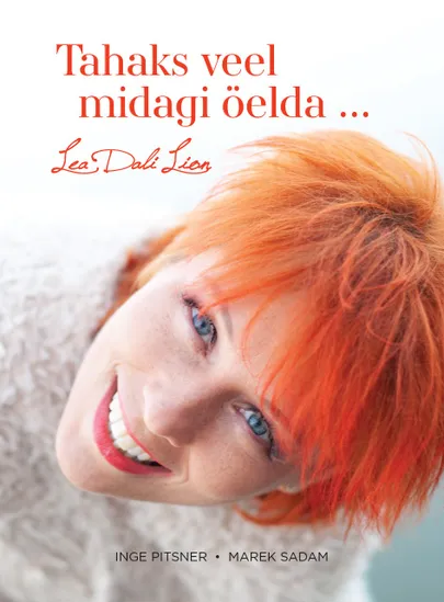 «Tahaks veel midagi öelda... Lea Dali Lion».