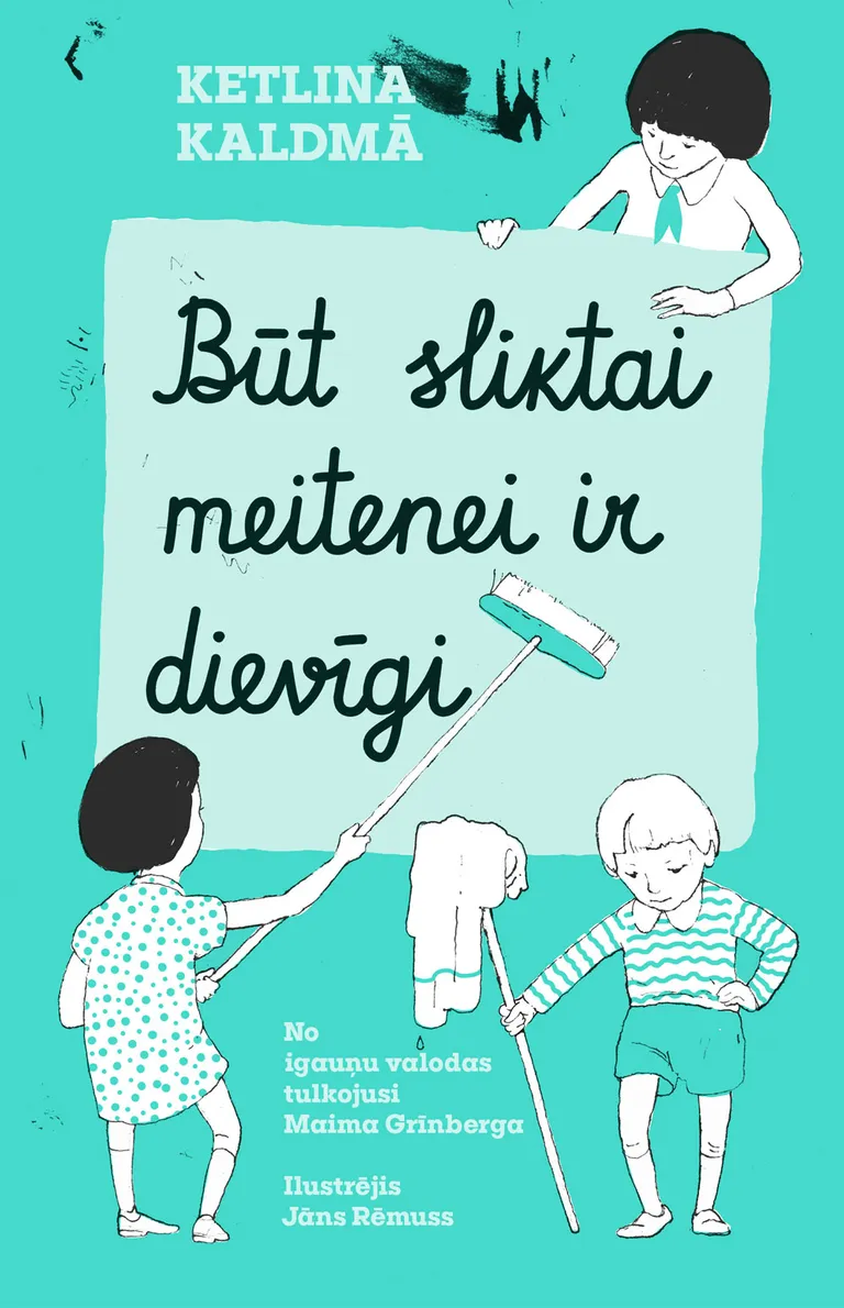 “Būt sliktai meitenei ir dievīgi”