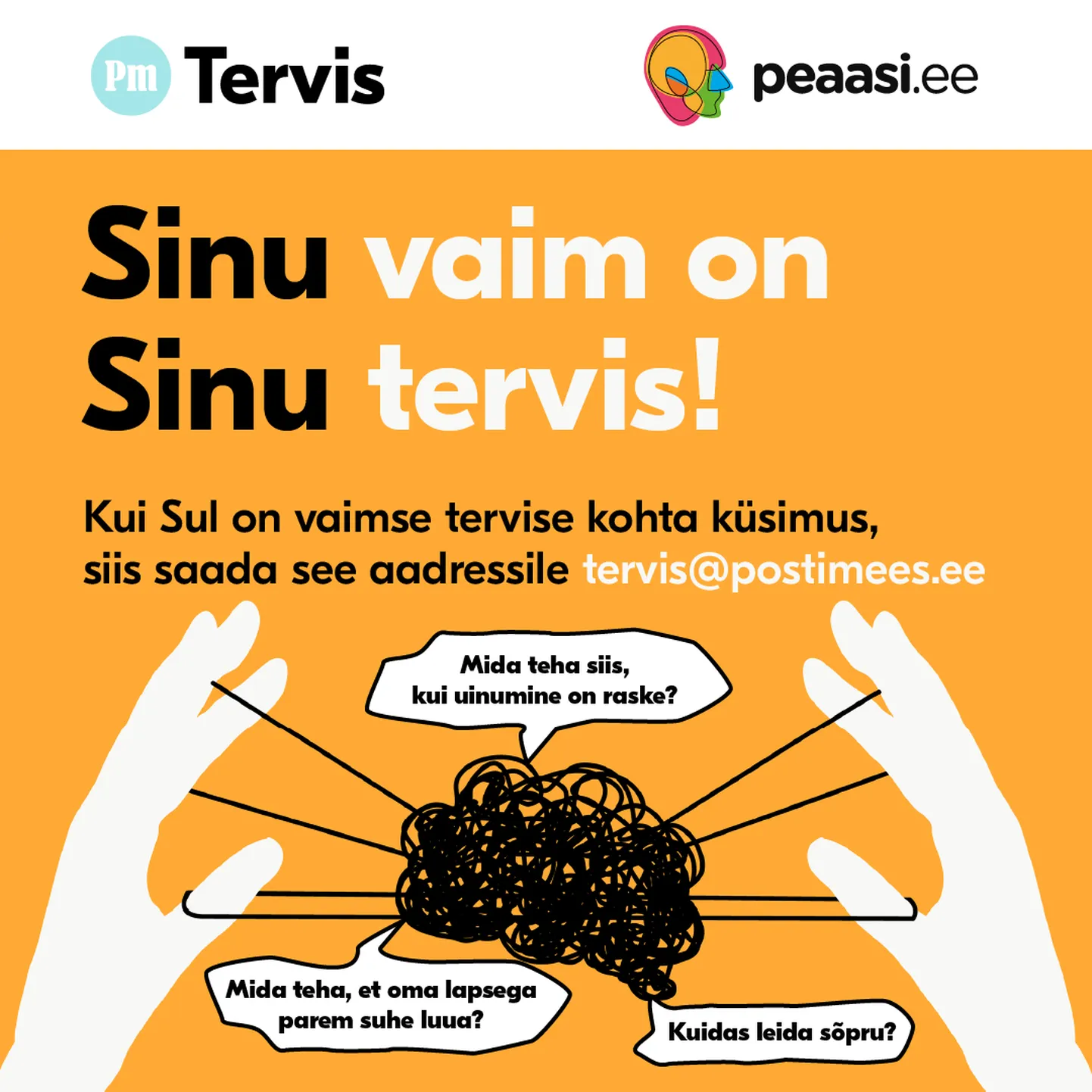 Postimehe terviseportaal kogub Peaasi.ee vaimse tervise vitamiinide kampaania ajal lugejaküsimusi.