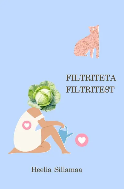 Heelia Sillamaa, «Filtriteta filtritest».