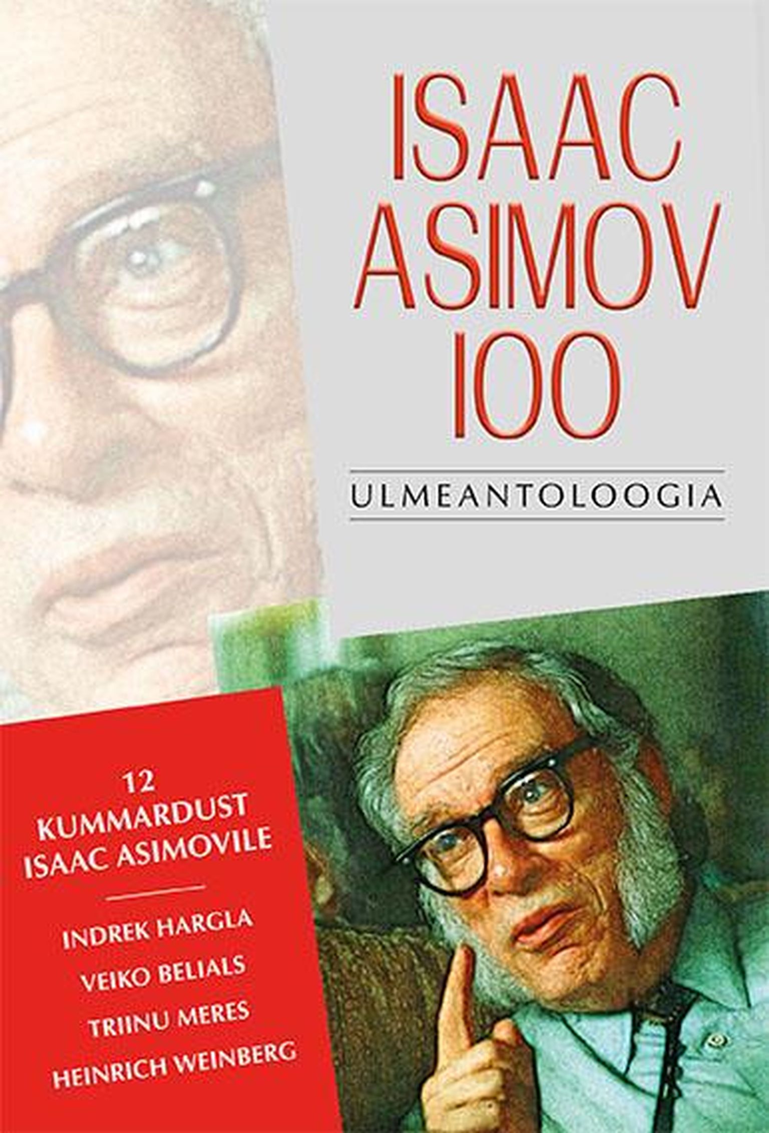 "Isaac Asimov 100. Ulmeantoloogia. 12 kummardust Isaac Asimovile"