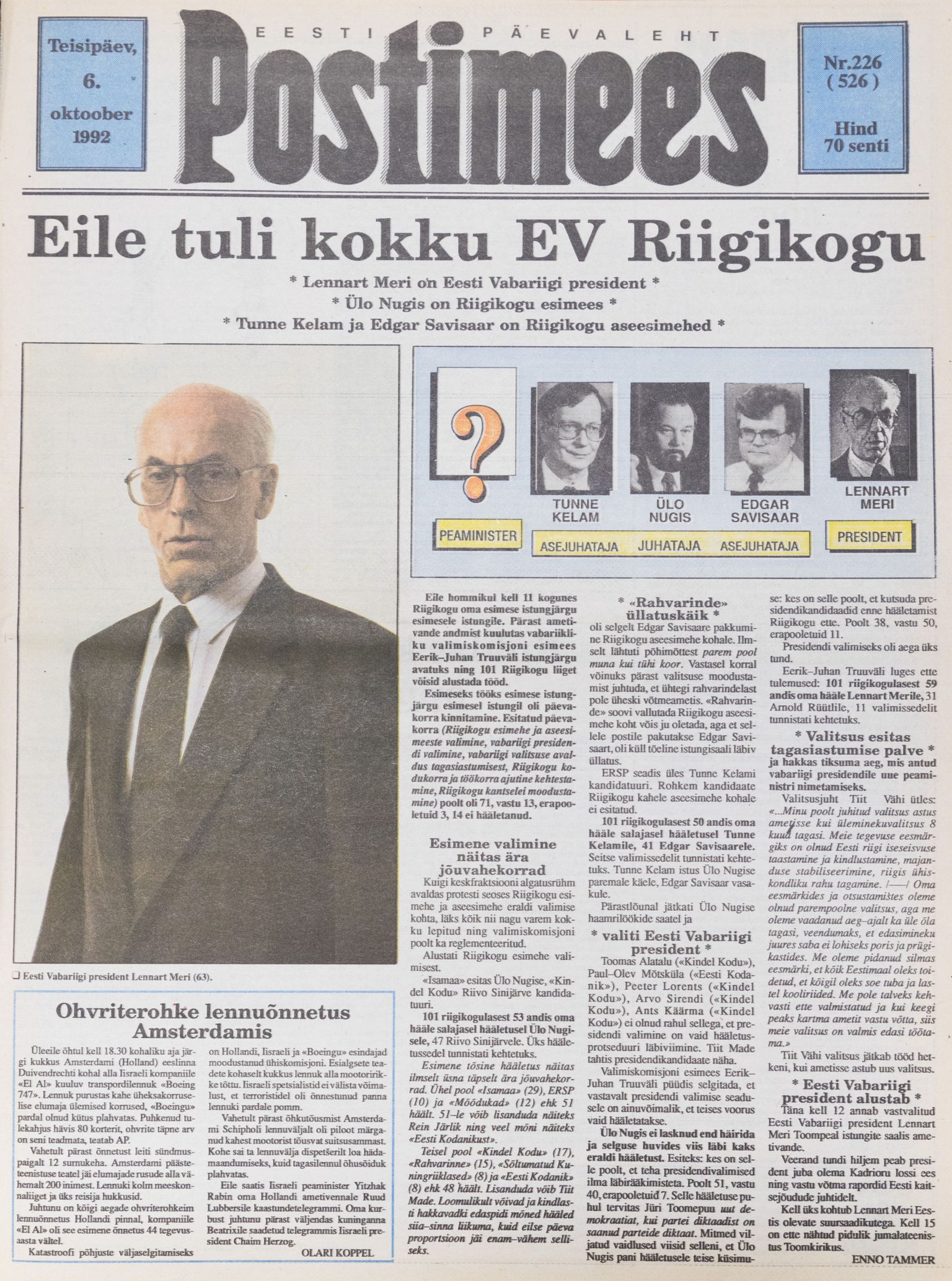 Eesti iseseisvuse taastamise järel on seni valitud viis korda presidenti, iga kord on valituks osutunu olnud Postimehe esikaanel.