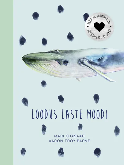Mari Ojasaar ja Aaron Troy Parve, «Loodus laste moodi».
