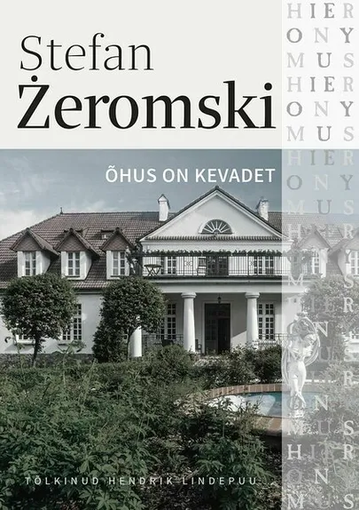 Stefan Żeromski, «Õhus on kevadet».