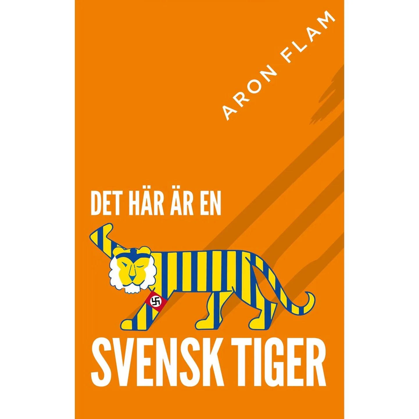 Koomiku Aron Flami raamatu «See siin on Rootsi tiiger» esikaas.