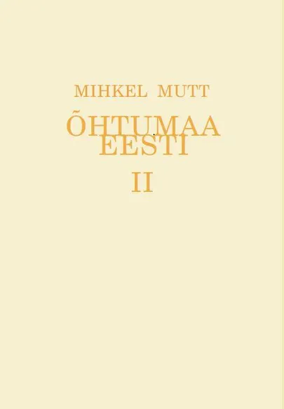 Mihkel Mutt, «Õhtumaa Eesti II. Sotsiaalpoliitilist esseistikat».