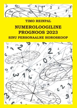 Timo Reinpal, «Numeroloogiline prognoos 2023».