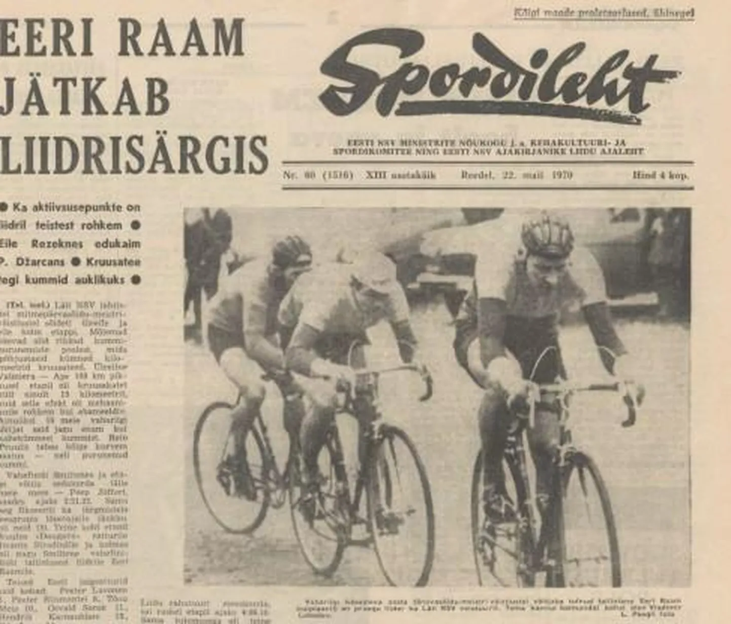 Vabariigi käesoleva aasta tänavasõidumeistrivõistlustel võitjaks tulnud tallinlane Eeri Raam (esiplaanil) on praegu liider ka Läti NSV velotuuril. Tema kannul kolmandal kohal olev Vladimir Lebedev. L. Peegli foto