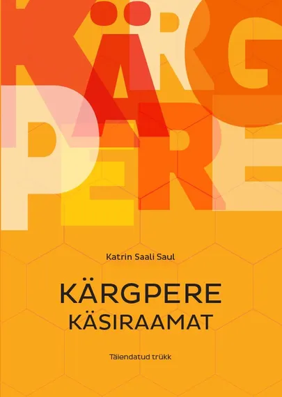 Katrin Saali Saul, «Kärgpere käsiraamat».