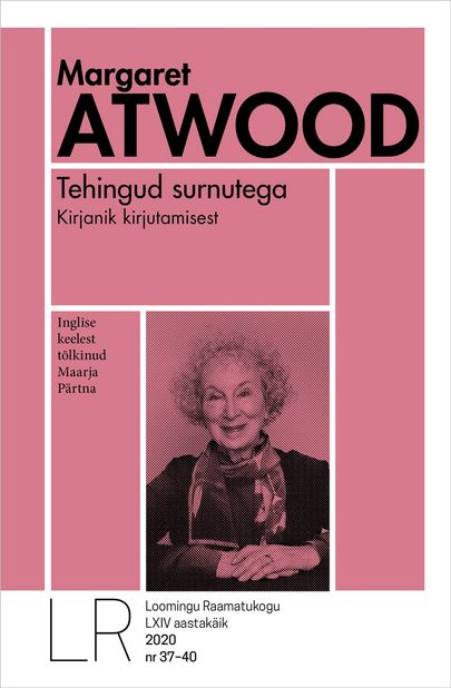 Margaret Atwood, «Tehingud surnutega. Kirjanik kirjutamisest».